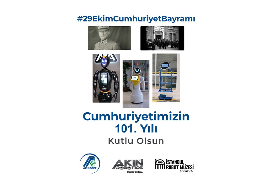 Chairman of the Board of Directors of AKINSOFT and AKINROBOTICS Dr Özgür AKINs Message of Celebration for October 29th Republic Day